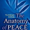 The Anatomy of Peace: Resolving the Heart of Conflict eBook
