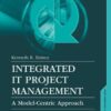 Integrated It Project Management: A Model-Centric Approach eBook