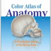 Color Atlas of Anatomy: A Photographic Study of the Human Body, 7th Edition eBook