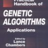 The Practical Handbook of Genetic Algorithms: Applications, Second Edition eBook
