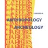 Careers in anthropology, archaeology: discovering the hidden secrets of ancient civilizations eBook