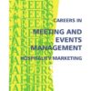Careers in meeting and events management, hospitality marketing: increasingly important business function planning everything from sales meetings to major conventions eBook