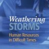 Weathering Storms: Human Resources in Difficult Times eBook
