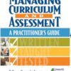 Managing Curriculum And Assessment: A Practitioner’s Guide eBook