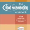 The Good Housekeeping Cookbook: 1,039 Recipes from America’s Favorite Test Kitchen eBook