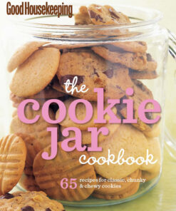 Good Housekeeping The Cookie Jar Cookbook: 65 Recipes for Classic, Chunky & Chewy Cookies eBook