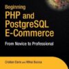Beginning PHP and PostgreSQL E-Commerce: From Novice to Professional (Beginning, from Novice to Professional) eBook