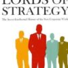 The Lords of Strategy: The Secret Intellectual History of the New Corporate World eBook