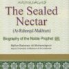 Ar-Raheeq Al-Makhtum (The Sealed Nectar): Biography of the Prophet eBook