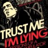 Trust Me, I’m Lying: Confessions of a Media Manipulator eBook