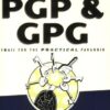 PGP & GPG: Email for the Practical Paranoid eBook