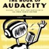 The Book of Audacity: Record, Edit, Mix, and Master with the Free Audio Editor eBook