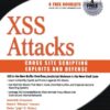 XSS Attacks: Cross Site Scripting Exploits and Defense eBook