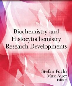 Biochemistry and Histocytochemistry Research Developments (Biochemistry Research Trends) eBook