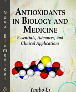 Antioxidants in Biology and Medicine: Essentials, Advances, and Clinical Applications eBook