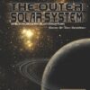 The Outer Solar System: Jupiter, Saturn, Uranus, Neptune, and the Dwarf Planets (An Explorer’s Guide to the Universe) eBook