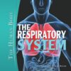 The Respiratory System (The Human Body) eBook