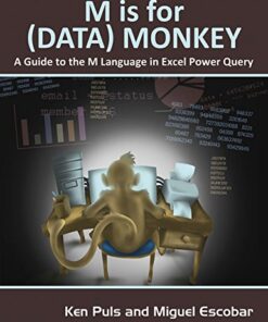 M Is for (Data) Monkey: A Guide to the M Language in Excel Power Query eBook