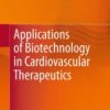 Applications of Biotechnology in Cardiovascular Therapeutics eBook