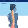 Spine Essentials Handbook: A Bulleted Review of Anatomy, Evaluation, Imaging, Tests, and Procedures eBook