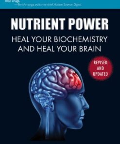 Nutrient Power: Heal Your Biochemistry and Heal Your Brain eBook