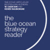 The Blue Ocean Strategy Reader: The iconic articles by W. Chan Kim and Renée Mauborgne eBook