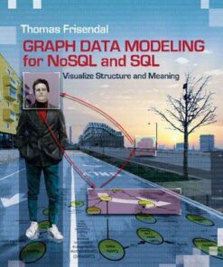 Graph Data Modeling for NoSQL and SQL: Visualize Structure and Meaning eBook