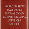 Leadership Lessons: Warren Buffett, Walt Disney, Thomas Edison, Katharine Graham, Steve Jobs, and Ray Kroc eBook