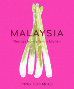 Malaysia: Recipes From a Family Kitchen eBook