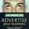 101 Ways to Advertise Your Business: Building a Successful Business with Smart Advertising eBook