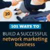 Build a Successful Network Marketing Bus (101 Ways to) eBook