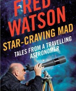 Star-Craving Mad: Tales from a Travelling Astronomer eBook