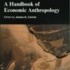 A Handbook Of Economic Anthropology eBook