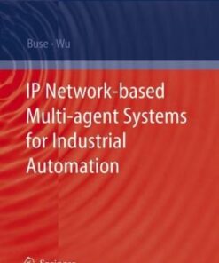 IP network-based multi-agent systems for industrial automation: information management, condition monitoring and control of power systems eBook
