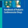 Handbook of Pediatric Cardiovascular Drugs eBook