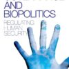 Global Governance and Biopolitics: Regulating Human Security eBook