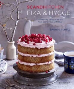 ScandiKitchen: Fika and Hygge: Comforting Cakes and Bakes from Scandinavia with Love eBook
