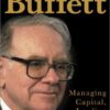The Real Warren Buffett: Managing Capital, Leading People eBook