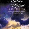 Matter And Spirit In The Universe: Scientific And Religious Preludes To Modern Cosmology (History of Modern Physical Sciences) eBook