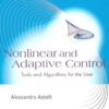Nonlinear and Adaptive Control: Tools and Algorithms for the User eBook