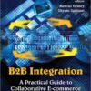 B2B Integration: A Practical Guide to Collaborative E-Commerce eBook