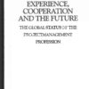 Experience, Cooperation, and the Future: The Global Status of the Project Management Profession eBook