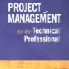 Project Management for the Technical Professional eBook