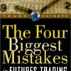 The Four Biggest Mistakes in Futures Trading eBook
