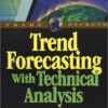Trend Forecasting with Technical Analysis: Unleashing the Hidden Power of Intermarket Analysis to Beat the Market eBook