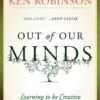 Out of Our Minds: Learning to be Creative eBook