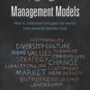 100+ Management Models: How to Understand and Apply the World’s Most Powerful Business Tools eBook