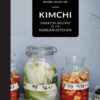 Kimchi: Essential Recipes of the Korean Kitchen eBook