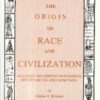 The Origin Of Race And Civilization eBook