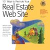 101 Ways to Promote Your Real Estate Web Site: Filled with Proven Internet Marketing Tips, Tools, and Techniques to Draw Real Estate Buyers and Sellers to Your Site (101 Ways series eBook